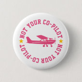 Pink Cessna Airplane Not Your Co-Pilot Funny Girl Button (Vorderseite)