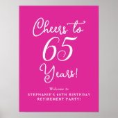 Pink Cheers to 65 Years Retirement Party Willkomme Poster (Vorne)