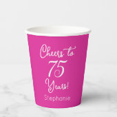 Pink Cheers to 75 Years 75 th Birthday Pappbecher (Vorderseite)