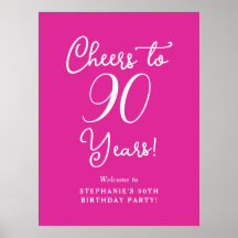 Pink Cheers to 90 Years Birthday Welcome Sign