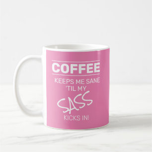 Pink Coffee Behalte mir Sane Sass Funny Quote Text Kaffeetasse