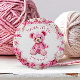 Pink Crocheted Teddy Bear | Nana to Be Button