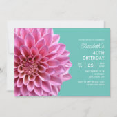 Pink Dahlia Floral Türkis 40. Geburtstag Einladung (Vorderseite)