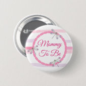 Pink Dragonfly Mommy wird Kinderdusche Button (Vorne & Hinten)