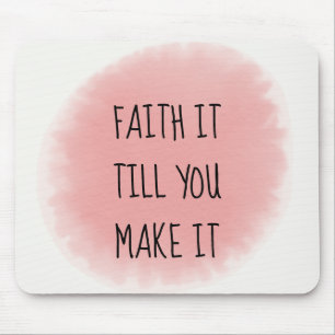 Pink Faith It Mousepad