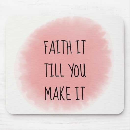 Pink Faith It Mousepad (Vorne)