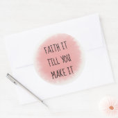 Pink Faith It Runder Aufkleber (Umschlag)