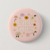 Pink Fall Vibes Button (Vorderseite)