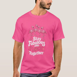 Pink Flamingo Bleibe Fabulous Flock Together T-Shirt