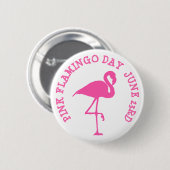 PINK FLAMINGO DAY JUNE 23. BUTTON (Vorne & Hinten)