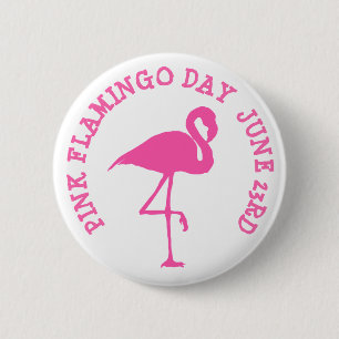 PINK FLAMINGO DAY JUNE 23. BUTTON