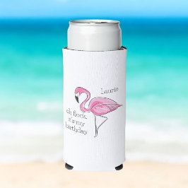 Pink Flamingo Oh Flock Es ist mein Geburtstag Cust Selters Dosenkühler