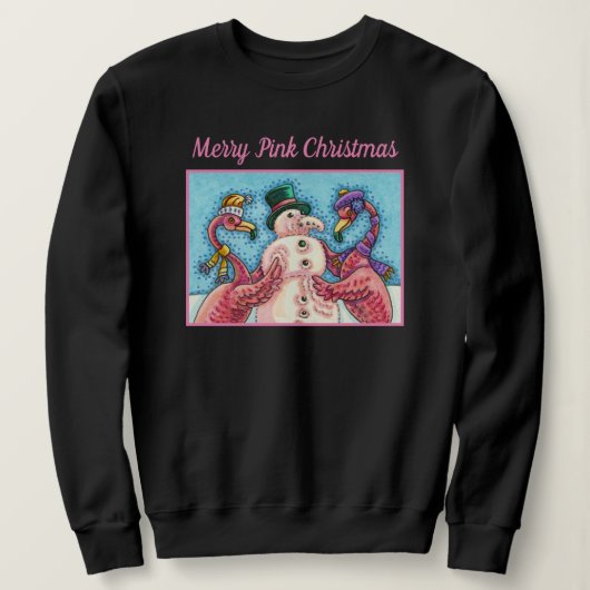 PINK FLAMINGOS MACHEN SNOWMAN, FUNNY CHRISTMAS VÖG SWEATSHIRT (Design vorne)