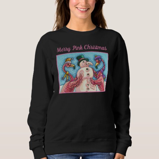 PINK FLAMINGOS MACHEN SNOWMAN, FUNNY CHRISTMAS VÖG SWEATSHIRT (Vorderseite)