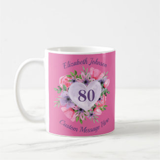 Pink Floral 80. Geburtstagsfeier Tasse für Frauen