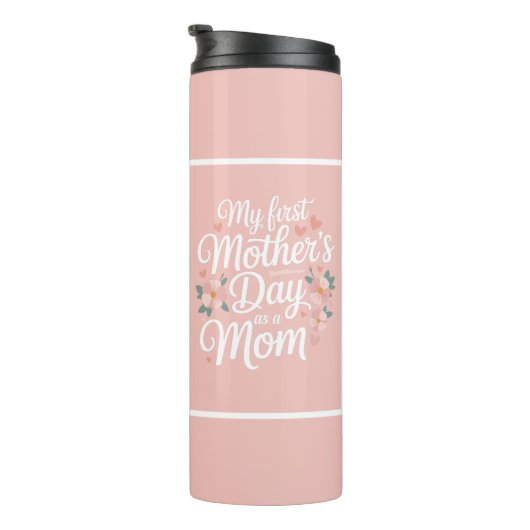 Pink Floral First Mother's Day  Thermosbecher (Nach rechts gedreht)