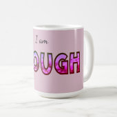 Pink floral I'm genug Typograph Digital Design Kaffeetasse (VorderseiteRechts)