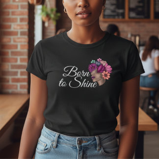 Pink FLoral Motivation: Geboren zu leuchten T-Shirt