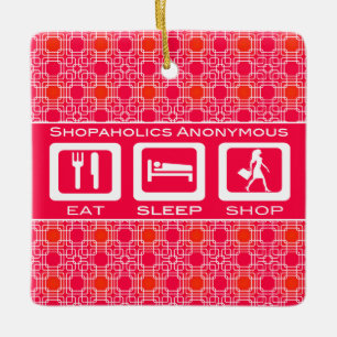 Pink Funny Shopaholic Eat Sleep Shop Award Keramikornament