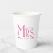 Pink Future Mrs. Engagement Party Brautparty Pappbecher (Vorderseite)