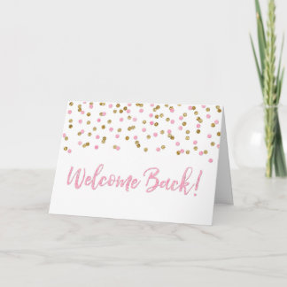 Pink Gold Confetti Welcome Back Card Karte