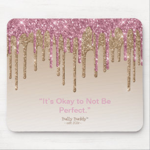 Pink Gold Glitzer Inspirational Bully Buddy Girls Mousepad