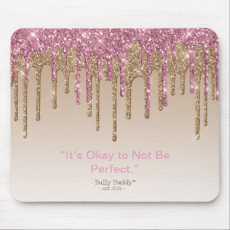 Pink Gold Glitzer Inspirational Bully Buddy Girls Mousepad