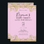 Pink & Gold Spitzen Chic Dirty 30 30. Geburtstag Einladung<br><div class="desc">Anpassen für jedes Ereignis</div>