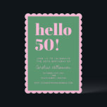 Pink Green Modern 50th Scalloped Birthday Party Einladung<br><div class="desc">Make a vibrant statement with this eye-catching scalloped-edge birthday invitation! Featuring bold green “hello 50!” text on a pink background,  this playful and modern card invites guests to celebrate a milestone birthday in style. Fully customizable with name,  date,  location,  and RSVP info.</div>