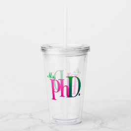 Pink & Green PhD Acrylic Tumbler Acryltrinkbecher
