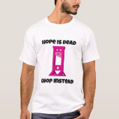 Pink Guillotine Hope ist tot Chop statt T - Shirt (Vorderseite)