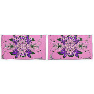 Pink Have a Nice Day und eine bessere Nacht Design Kissenbezug