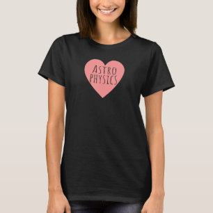 Pink Heart Astronomie Wissenschaftler I Liebe Ast T-Shirt