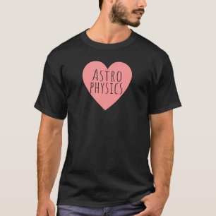 Pink Heart Astronomie Wissenschaftler I Liebe Ast T-Shirt