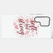Pink Hearts Empowering "Soft But Strong" Graphic Samsung Galaxy Hülle (Rückseite (Horizontal))