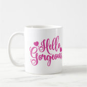 Pink Hello Gorgeous Zitat Kaffeetasse (Links)