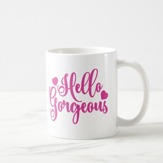 Pink Hello Gorgeous Zitat Kaffeetasse (Rechts)