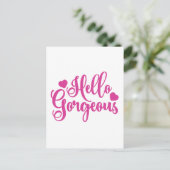 Pink Hello Gorgeous Zitat Postkarte (Stehend Vorderseite)