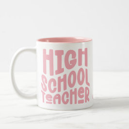 Pink High School Teacher Appreciation Zweifarbige Tasse