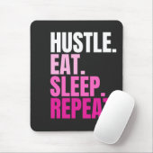Pink HUSTLE.EAT.SLEEP. WIEDER VON VORNE. Mousepad (Mit Mouse)