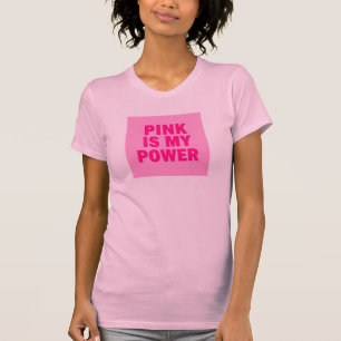 Pink ist mein Power - Frauenförderung als T - Shir T-Shirt