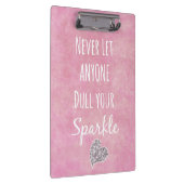 Pink lass nie jemandem, der dein glänzendes Zitat Klemmbrett (Rechts)