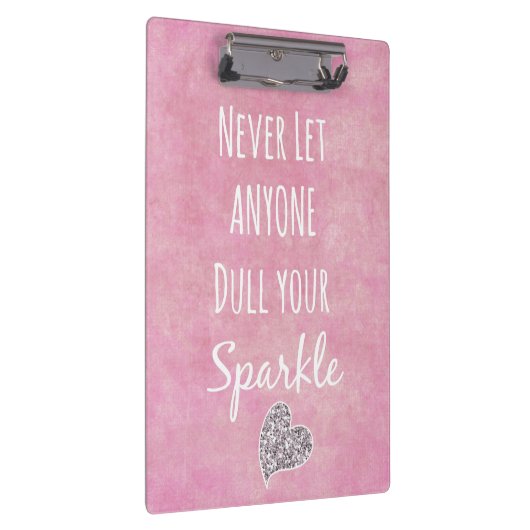 Pink lass nie jemandem, der dein glänzendes Zitat  Klemmbrett (Rechts)