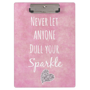Pink lass nie jemandem, der dein glänzendes Zitat  Klemmbrett