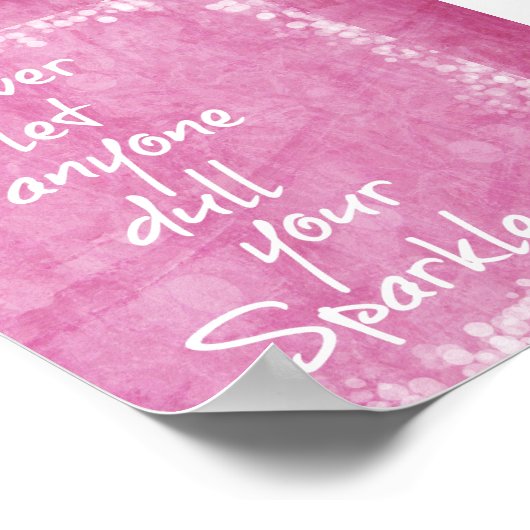 Pink lass nie jemandem, der dein glänzendes Zitat  Poster (Ecke)