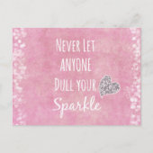 Pink lass nie jemandem, der dein glänzendes Zitat Postkarte (Vorderseite)