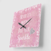 Pink lass nie jemandem, der dein glänzendes Zitat  Quadratische Wanduhr (Winkel)