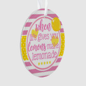 Pink Lemonade, wenn das Leben dir Zitronen Inspiri Ornament (Vorderseite)