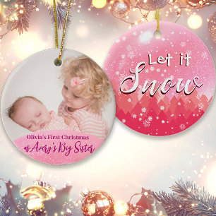 Pink Let it Snow 1. Weihnachten als Big Sister Fot Ornament