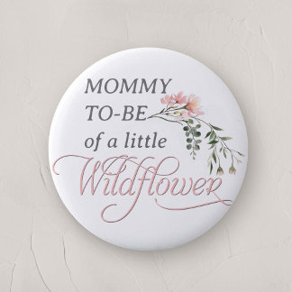 Pink Little Wildblume Mommy zu sein Button